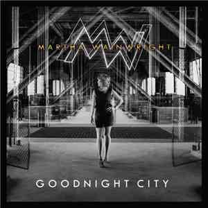 Martha Wainwright - Goodnight City download flac