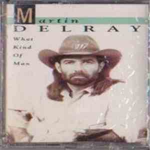 Martin Delray - What Kind Of Man download flac