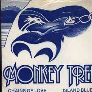 Monkey Tree - Chains Of Love / Island Blue download flac