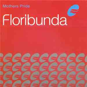 Mothers Pride - Floribunda download flac