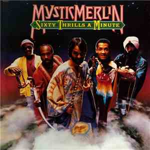 Mystic Merlin - Sixty Thrills A Minute download flac