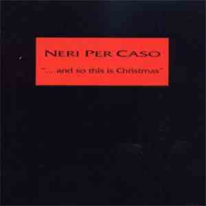 Neri Per Caso - ... And So This Is Christmas download flac