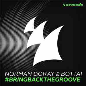 Norman Doray & Bottai - #BringBackTheGroove download flac