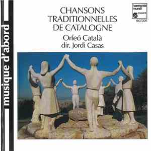 Orfeó Català , Dir. Jordi Casas - Chansons Traditionnelles De Catalogne. Folksongs of Catalonia download flac