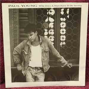 Paul Young - Why Does A Man Have To Be So Strong download flac
