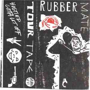 Rubber Mate - Tour Tape MMXVII download flac