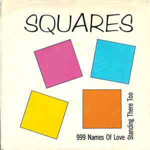 Squares - 999 Names Of Love / Standing There Too download flac