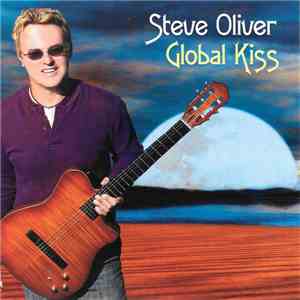 Steve Oliver  - Global Kiss download flac