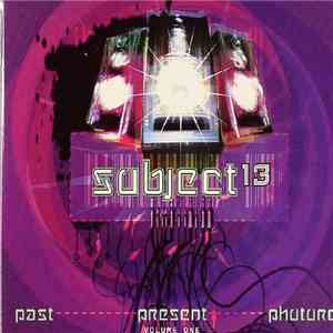 Subject 13 - Past Present Phuture (Volume One) download flac