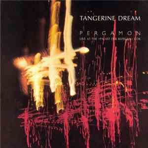 Tangerine Dream - Pergamon - Live At The »Palast Der Republik« GDR download flac