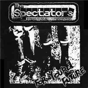 The Spectators  - For Your Future download flac