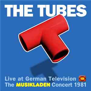 The Tubes - The Musikladen Concert 1981 download flac