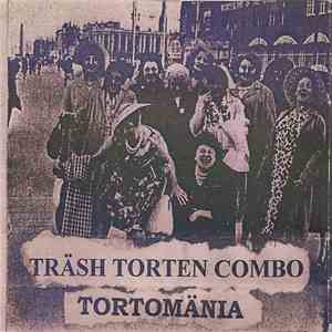 Träsh Torten Combo - Tortomänia download flac