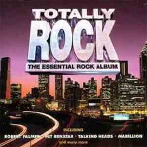 Various - Totally Rock: The Essential Rock Album download flac