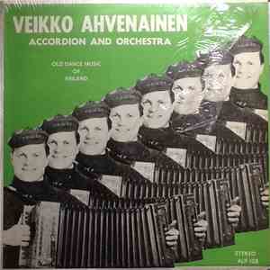 Veikko Ahvenainen Accordion And Orchestra - Old Dance Music Of Finland download flac