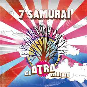 7 Samurai - El Otro Mundo download flac