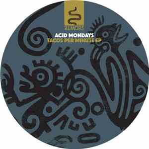 Acid Mondays - Tacos Per Minute EP download flac