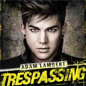 Adam Lambert - Trespassing download flac