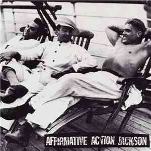 Affirmative Action Jackson / The Sound Of Failure - Affirmative Action Jackson / The Sound Of Failure FLAC album