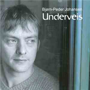 Bjørn-Peder Johansen - Underveis download flac