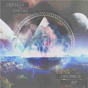 Cepillo Cuevas - Insomnia EP download flac