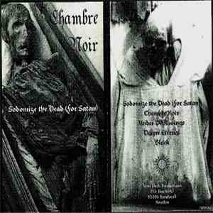 Chambre Noir - Sodomize The Dead (For Satan) download flac