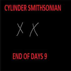 Cylinder Smithsonian - End Of Days 9 download flac