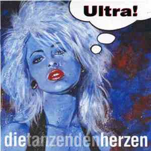 Die Tanzenden Herzen - Ultra! download flac