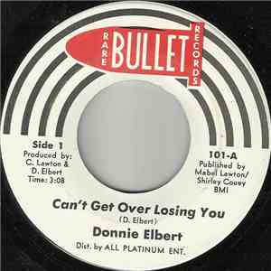 Donnie Elbert - Can't Get Over Losing You / I Got To Get Myself Together download flac