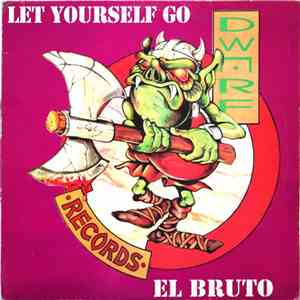 El Bruto - Let Yourself Go download flac