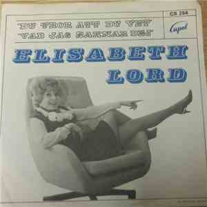 Elisabeth Lord - Du Tror Att Du Vet download flac
