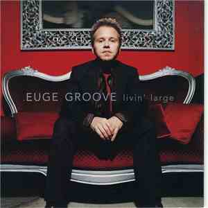 Euge Groove - Livin' Large download flac