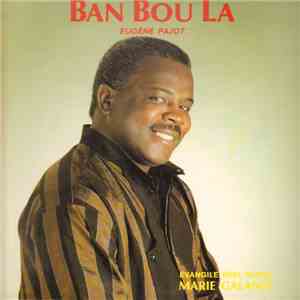 Eugène Pajot - Ban Bou La download flac