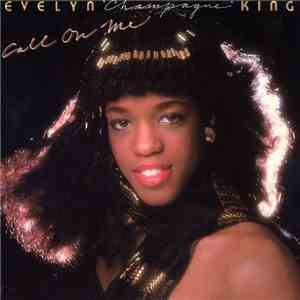 Evelyn "Champagne" King - Call On Me download flac