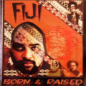 Fiji - Born & Raised download flac