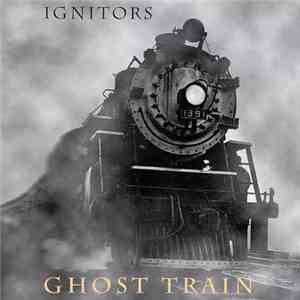 Ignitors - Ghost Train download flac
