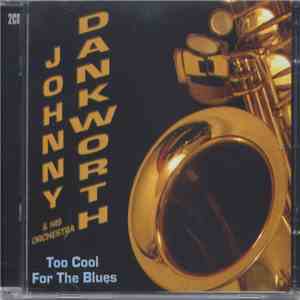 Johnny Dankworth & His Orchestra - Too Cool For The Blues download flac