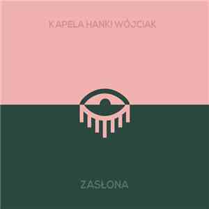 Kapela Hanki Wójciak - Zasłona download flac