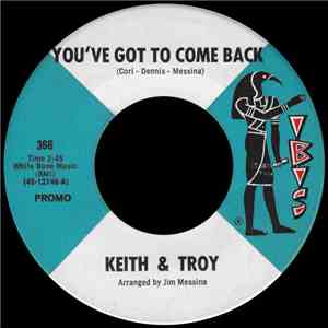 Keith & Troy - You've Got To Come Back download flac