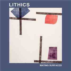 Lithics - Mating Surfaces download flac
