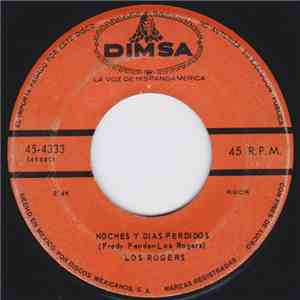 Los Rogers - Noches y Dias Perdidos / Yo No Se download flac