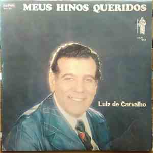 Luiz de Carvalho - Meus Hinos Queridos download flac