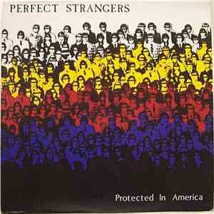 Perfect Strangers - Protected In America download flac
