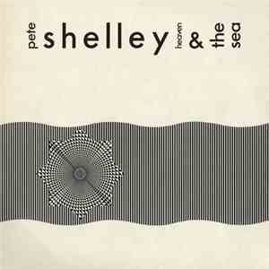 Pete Shelley - Heaven And The Sea download flac