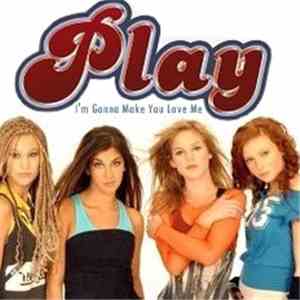 Play  - I'm Gonna Make You Love Me download flac