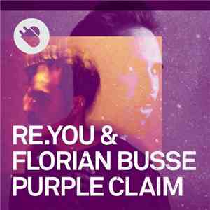 Re.you & Florian Busse - Purple Claim download flac