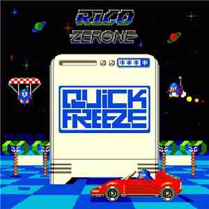 Rico Zerone - Quick Freeze download flac