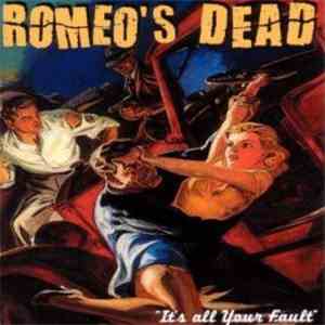 Romeo's Dead - It's All Your Fault download flac
