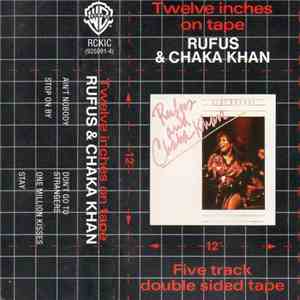 Rufus & Chaka Khan - Twelve Inches On Tape download flac
