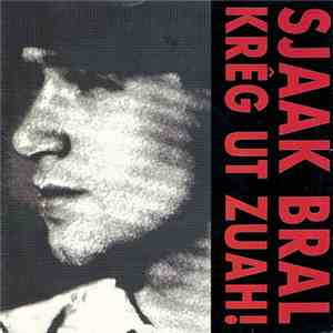 Sjaak Bral - Krêg Ut Zuah! download flac